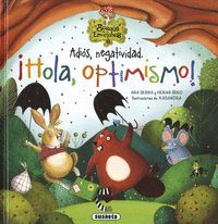 ADIOS, NEGATIVIDAD. �HOLA, OPTIMISMO!