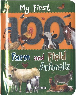 MY FIRST 100 FARM AND FIELD ANIMALS