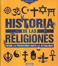 ATLAS ILUSTRADO DE LA HISTORIA DE LAS RELIGIONES. DESDE LA PREHISTORIA HASTA LA ACTUALIDAD
