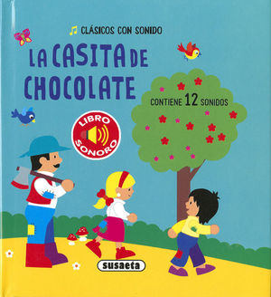 CLSICOS CON SONIDO. LA CASITA DE CHOCOLATE