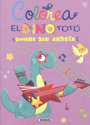 EL DINO TOT QUIERE SER ARTISTA