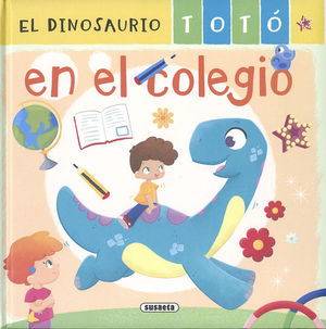 EL DINOSAURIO TOT EN EL COLEGIO