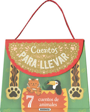 CUENTOS PARA LLEVAR. 7 CUENTOS DE ANIMALES