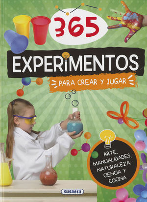 365 EXPERIMENTOS PARA CREAR Y JUGAR 2