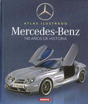 ATLAS ILUSTRADO MERCEDES-BENZ. 140 AOS DE HISTORIA
