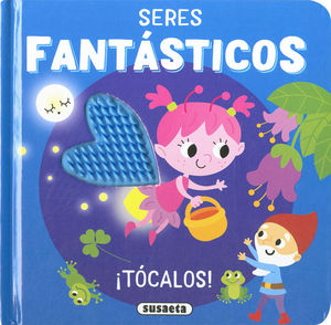 SERES FANTASTICOS. TOCALOS