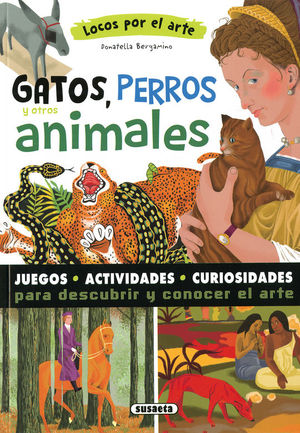 GATOS, PERROS Y OTROS ANIMALES (LOCOS POR EL ARTE)