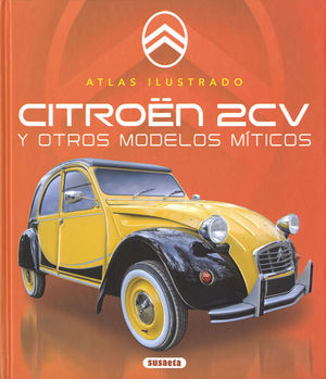 ATLAS ILUSTRADO CITROEN 2CV Y OTROS MODELOS MITICOS