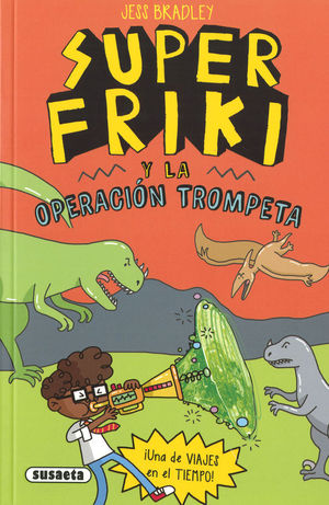 SUPER FRIKI Y LA OPERACIN TROMPETA