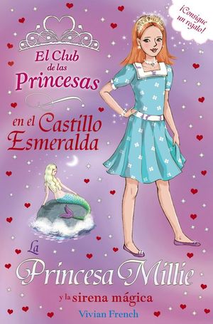 LA PRINCESA MILLIE Y LA SIRENA M�GICA