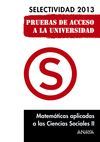 MATEMTICAS APLICADAS A LAS CIENCIAS SOCIALES II. SELECTIVIDAD 2013.