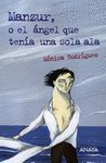 MANZUR, O EL �NGEL QUE TEN�A UNA SOLA ALA