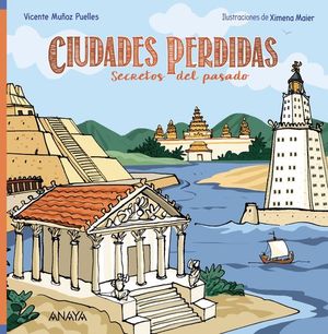 CIUDADES PERDIDAS. SECRETOS DEL PASADO