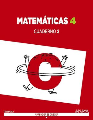 MATEMATICAS 4 PRIMARIA. CUADERNO 3. APRENDER ES CRECER