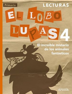 LECTURAS 4: EL INCREBLE MISTERIO DE LOS ANIMALES FANTSTICOS.