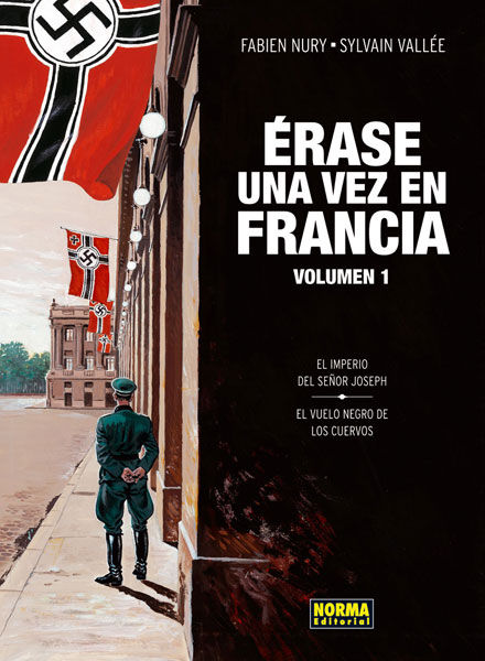 �RASE UNA VEZ EN FRANCIA 1, EL IMPERIO DEL SE�OR JOSEPH ; EL VUELO NEGRO DE LOS