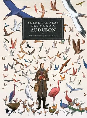 SOBRE LAS ALAS DEL MUNDO, AUDUBON