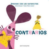 APRENDE CON LOS RATONCITOS. CONTRARIOS