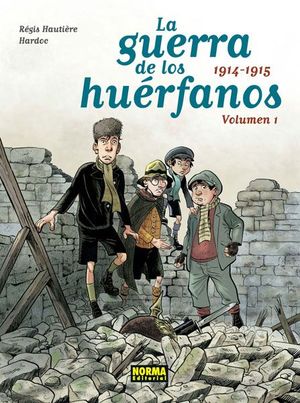 LA GUERRA DE LOS HU�RFANOS 1914-1915. VOL. 1