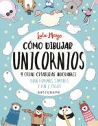 CMO DIBUJAR UNICORNIOS Y OTRAS CRIATURAS ADORABLES