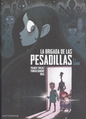 LA BRIGADA DE LAS PESADILLAS TOMO 1. SARAH