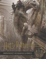 HARRY POTTER. LOS ARCHIVOS DE LAS PELICULAS 3: HORROCRUXES Y RELIQUIAS DE LA MUERTE