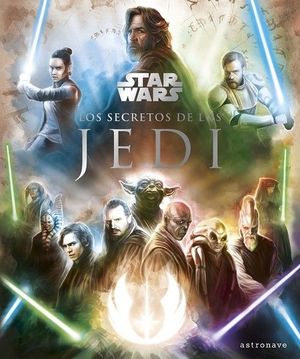 STAR WARS. LOS SECRETOS DE LOS JEDI