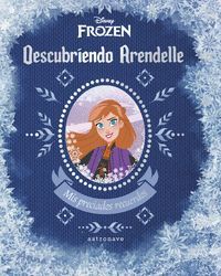 DESCUBRIENDO ARENDELLE. MIS PRECIADOS RECUERDOS