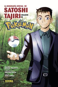 LA BIOGRAFA OFICIAL DE SATOSHI TAJIRI. EL CREADOR DE POKMON