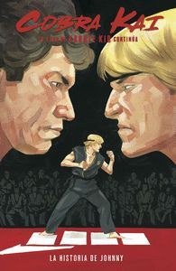 COBRA KAI: LA SAGA DE KARATE KID CONTINA. LA HISTORIA DE JOHNNY