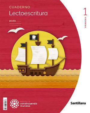 CUADERNO LENGUA I LECTOESCRITURA PAUTA 1 PRIMARIA CONSTRUYENDO MUNDOS