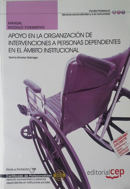 MANUAL APOYO EN LA ORGANIZACI�N DE INTERVENCIONES A PERSONAS DEPENDIENTES EN EL