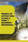 PRUEBAS DE APTITUD PARA ACCESO A TROPA Y MARINER�A PROFESIONAL