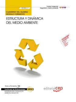 CUADERNO DEL ALUMNO ESTRUCTURA Y DINMICA DEL MEDIO AMBIENTE (MF0804_3). CERTIFI