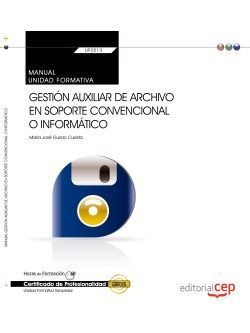 MANUAL. GESTI�N AUXILIAR DE ARCHIVO EN SOPORTE CONVENCIONAL O INFORM�TICO (UF051