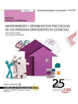 MANUAL. MANTENIMIENTO Y REHABILITACION PSICOSOCIAL DE LAS PERSONAS DEPENDIENTES