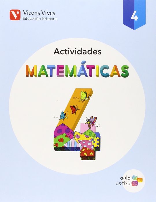 MATEMATICAS 4 ACTIVIDADES (AULA ACTIVA)