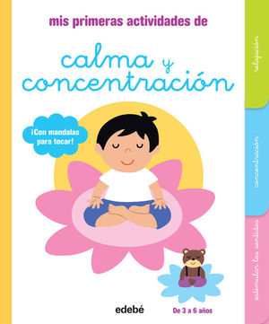 MIS PRIMERAS ACTIVIDADES DE CALMA Y CONCENTRACION