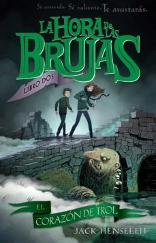 LA HORA DE LAS BRUJAS 2: EL CORAZON DEL TROLL