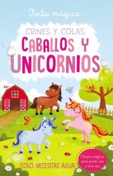 TINTA MAGICA: CRINES Y COLAS. CABALLOS Y UNICORNIOS