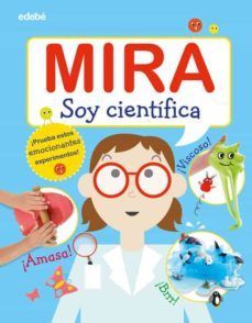 MIRA: SOY CIENTIFICA