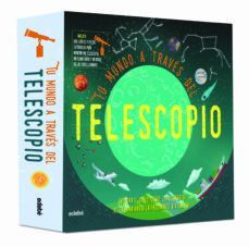 TU MUNDO A TRAVS DEL TELESCOPIO