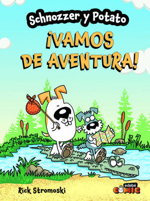SCHNOZZER Y POTATO: VAMOS DE AVENTURA!