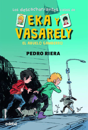 LOS DESCACHARRANTES CASOS DE EKA Y VASARELY 2. EL ABUELO GAMBERRO