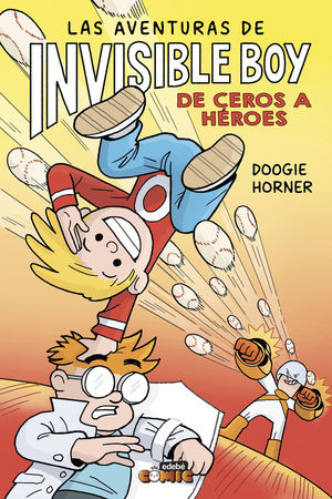 LAS AVENTURAS DE INVISIBLE BOY 2. DE CEROS A HROES