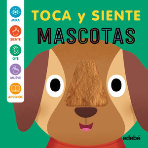 MASCOTAS (TOCA Y SIENTE)