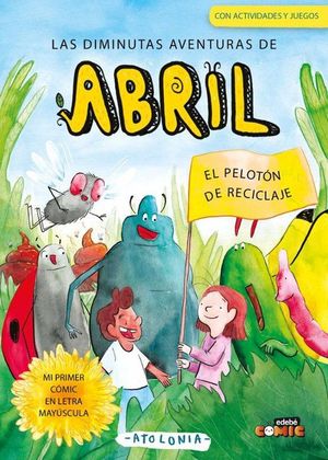 LAS DIMINUTAS AVENTURAS DE ABRIL 2. EL PELOT�N DE RECICLAJE