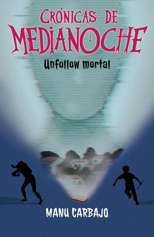 CR�NICAS DE LA MEDIANOCHE 2. UNFOLLOW MORTAL
