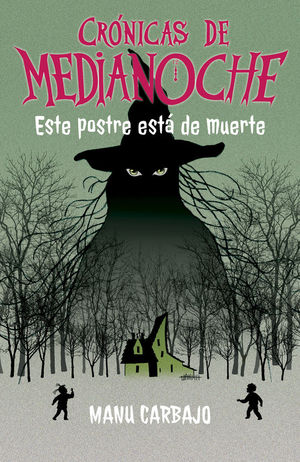 CR�NICAS DE LA MEDIANOCHE 3. ESTE POSTRE EST� DE MUERTE