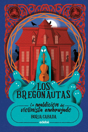 LOS BREGONAUTAS 1. LA MALDICI�N DEL VIOLINISTA EMBRUJADO